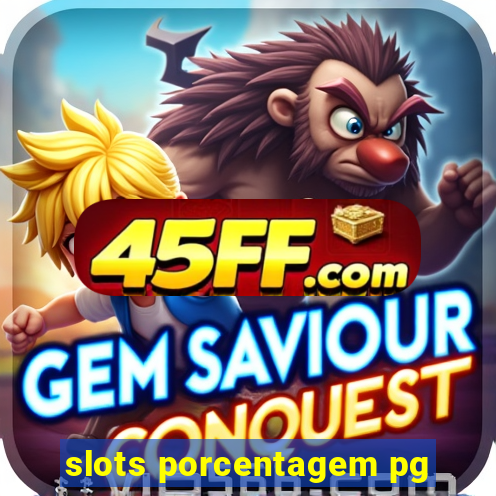 slots porcentagem pg